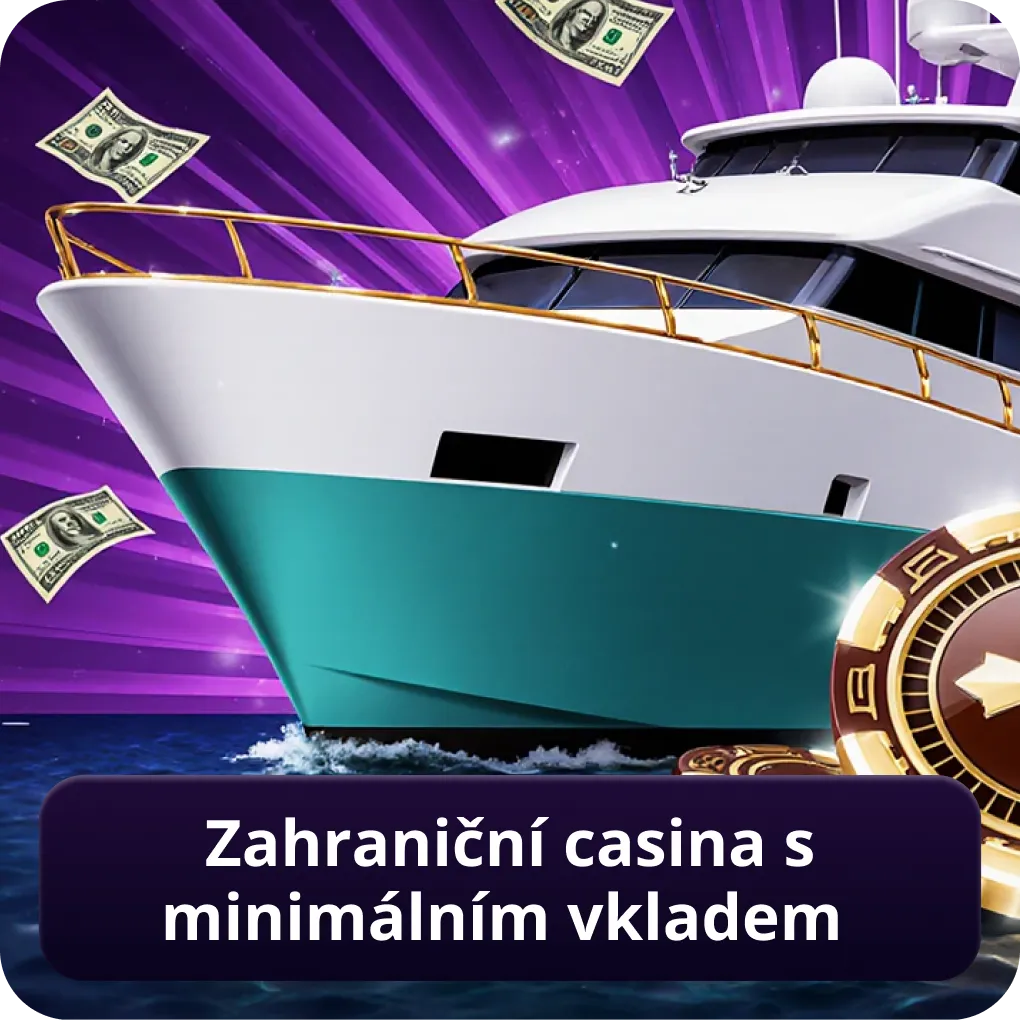 Zahraniční casina s minimálním vkladem – zahraniční casina pro české hráče